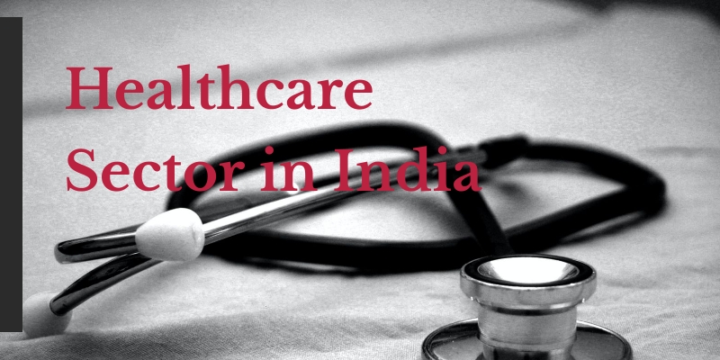 Healthcare Industry in India