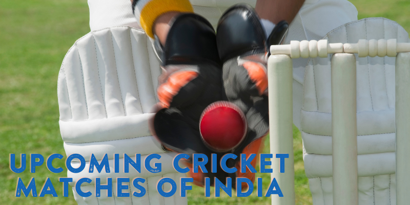 Upcoming Cricket Matches of India
